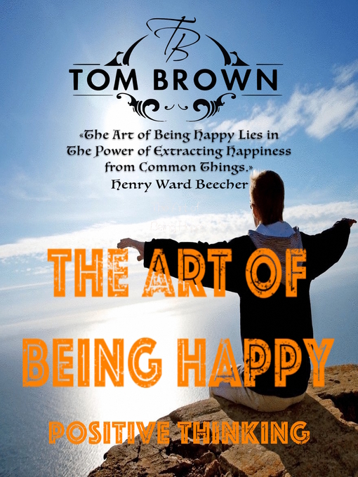 Title details for Fast Facts or The Art of Being Happy by Tom Brown - Available